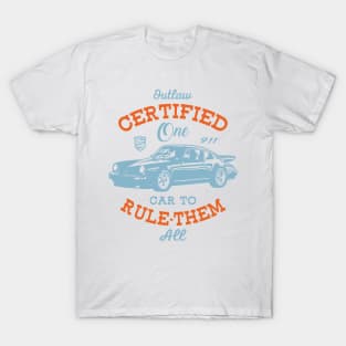 Outlaw Certified - One Car To Rule Them All T-Shirt